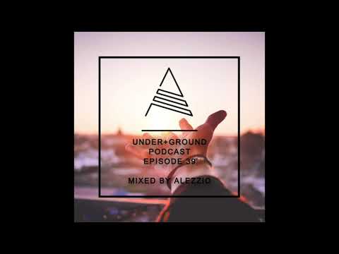 ALEZZIO - Under+Ground 39 [Techno Set]