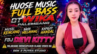 Download lagu FULL DJ OT WIKA PALEMBANG‼️MUSIC KENCANG‼️BIKIN MELAYANG‼️DJ FUNKOT TERBARU ‼️FDJ DEVI KITTY mp3