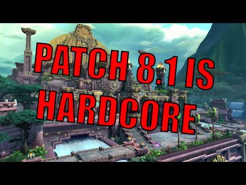 WoW Patch 8.1 is Really Hardcore