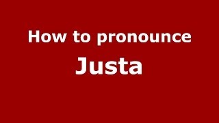 How to pronounce Justa