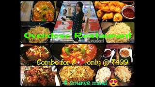 Four course combo menu for 2 only @499 💖❤️😍|| Overdose 💥💥|| Chinese Restaurant👌👌👌