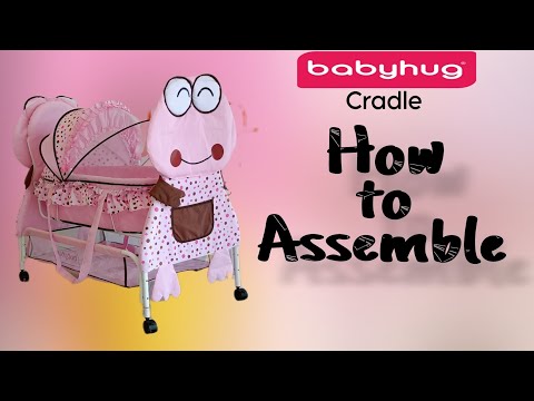 How to assemble Babyhug Cradle