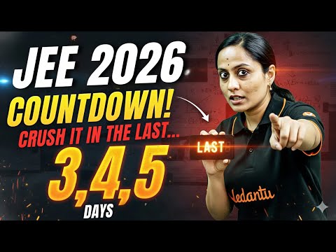JEE 2026: Last 3 Days to Score 99%ile! 🔥