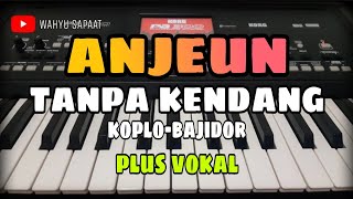Download lagu ANJEUN (Rafly Sunandar) || TANPA KENDANG KOPLO BAJIDOR || PLUS VOKAL mp3 Download lagu ANJEUN (Rafly Sunandar) || TANPA KENDANG KOPLO BAJIDOR || PLUS VOKAL mp3