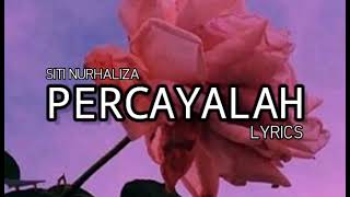 Download lagu Percayalah-Siti Nurhaliza(lyrics) mp3