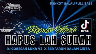 Download lagu DUGEM HAPUS LAH SUDAH‼️DJ GORESAN LUKA V2 X BERTARUH DALAM CINTA NEW 2025‼️DJ SANDI STARS mp3 Download lagu DUGEM HAPUS LAH SUDAH‼️DJ GORESAN LUKA V2 X BERTARUH DALAM CINTA NEW 2025‼️DJ SANDI STARS mp3