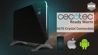 Cecotec Ready Warm 6670 Crystal Connection – Cecotec App – Android & iOS – Vernetzter Heizkörper