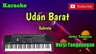 Download lagu Udan Barat ( Subroto ) Karoke Musik Sandiwaraan Cover mp3