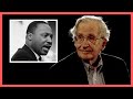 ‘I Can’t Listen To Martin Luther King Speeches’ — Noam Chomsky