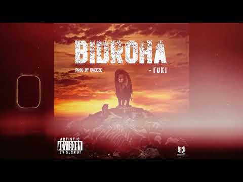 TUKI -  BIDROHA PROD. BY BREEZE | @tukirecords