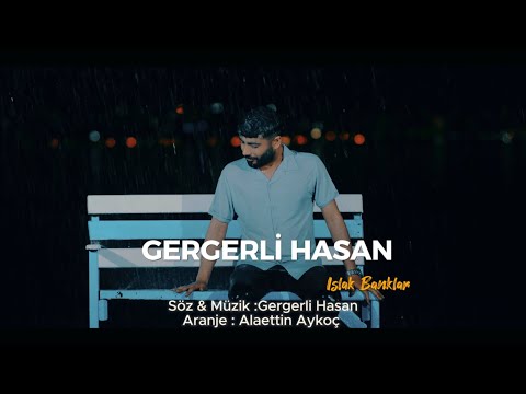Gergerli Hasan - Islak Banklar-[4K official video 2024]