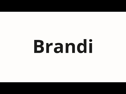 How to pronounce Brandi