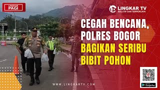 Download lagu To prevent disasters, the Bogor Police Department distributed one thousand tree seedlings. mp3