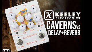 Keeley Caverns V2 - What To Know & Where To Buy | Equipboard Keeley Caverns V2 - What To Know & Where To Buy | Equipboard