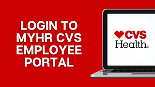 How To Login To MyHR CVS Employee Portal (FULL GUIDE)