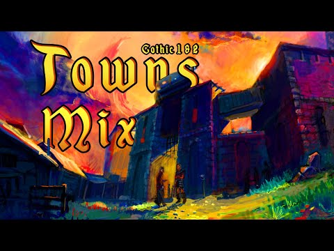 Gothic 1 & 2 Medieval Towns Music and Ambience Mix