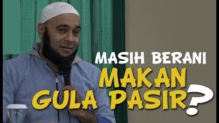 Download lagu dr ZAIDUL AKBAR - MASIH BERANI MAKAN GULA PASIR ? mp3