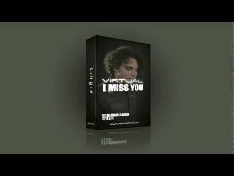 VIRTUAL - I MISS YOU (Tesi5 Remix)