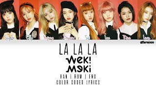 Weki Meki (위키미키) – La La La (Color Coded Han|Rom|Eng Lyrics)