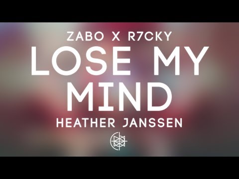 ZABO X R7CKY - Lose My Mind feat. Heather Janssen