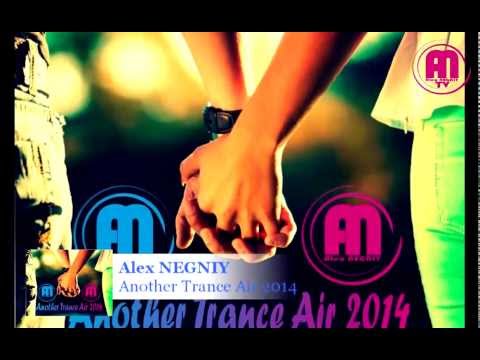 OUT NOW :: Alex NEGNIY - Another Trance Air 2014