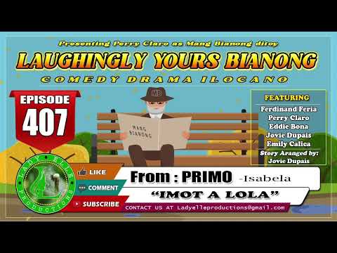 LAUGHINGLY YOURS BIANONG #136 COMPILATION | ILOCANO DRAMA | LADY ELLE PRODUCTIONS