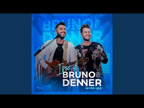 Eu Fui Mas Deixei De Ser (part. Xand Avião) - Bruno e Denner