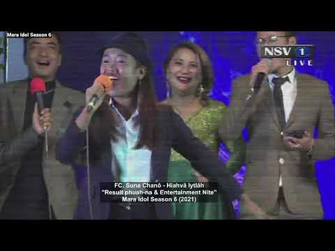 FC. Suna Chano - Hiahvâ lytlâh | Mara Idol Result Phuahna & Entertainment Nite