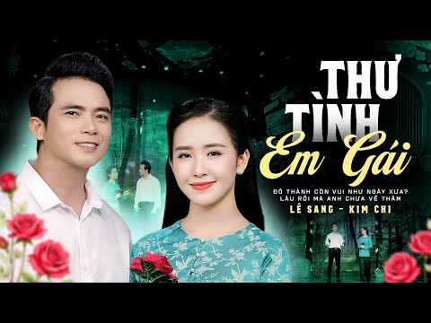 🎧 Thư Tình Em Gái - LÊ SANG ft KIM CHI | MV Lyrics Nhạc Bolero Gây Thương Nhớ