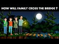 How will family cross the bridge ? Riddles with Answers | riddles for adults | riddles in English