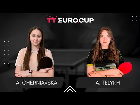 17:10 Alina Cherniavska - Anastasiia Telykh 26.10.2023 TT Euro.Cup Women Ukraine Master TABLE 3