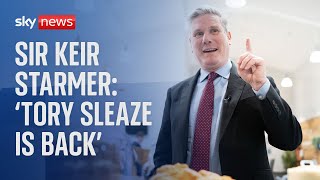 'Tory sleaze is back', says Sir Keir Starmer