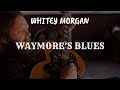 Whitey Morgan covers Waylon Jenning's 'Waymore ...