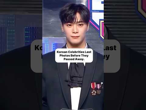 Gone Too Soon: The Last Photos of Beloved Korean Celebrities 💔🥲 #youtubeshorts