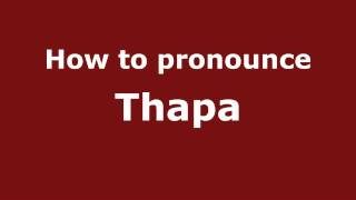 How to pronounce Thapa
