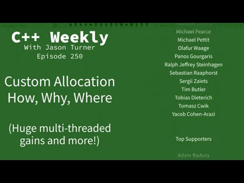 C++ Weekly - Ep 250 - Custom Allocation - How, Why, Where (Huge multi threaded gains and more!)