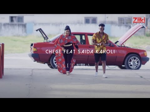 Chege Ft.Saida Karoli - Kaitaba (Official Music Video)