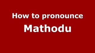 How to pronounce Mathodu