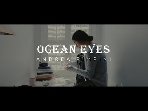 Andrea Pimpini - Ocean Eyes (Official Music Video)