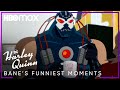 Bane’s Funniest Moments | Harley Quinn | HBO Max