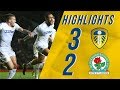 HIGHLIGHTS | LEEDS UNITED 3 - 2 BLACKBURN | CHAMPIONSHIP