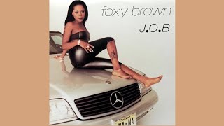 Foxy Brown - Job (Ft. Honeyz)