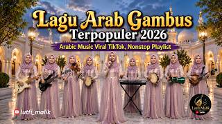 Download lagu Lagu Arab Gambus Terpopuler 2026 🔥 Arabic Music Viral TikTok | Nonstop Playlist mp3