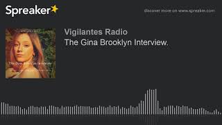 The Gina Brooklyn Interview.