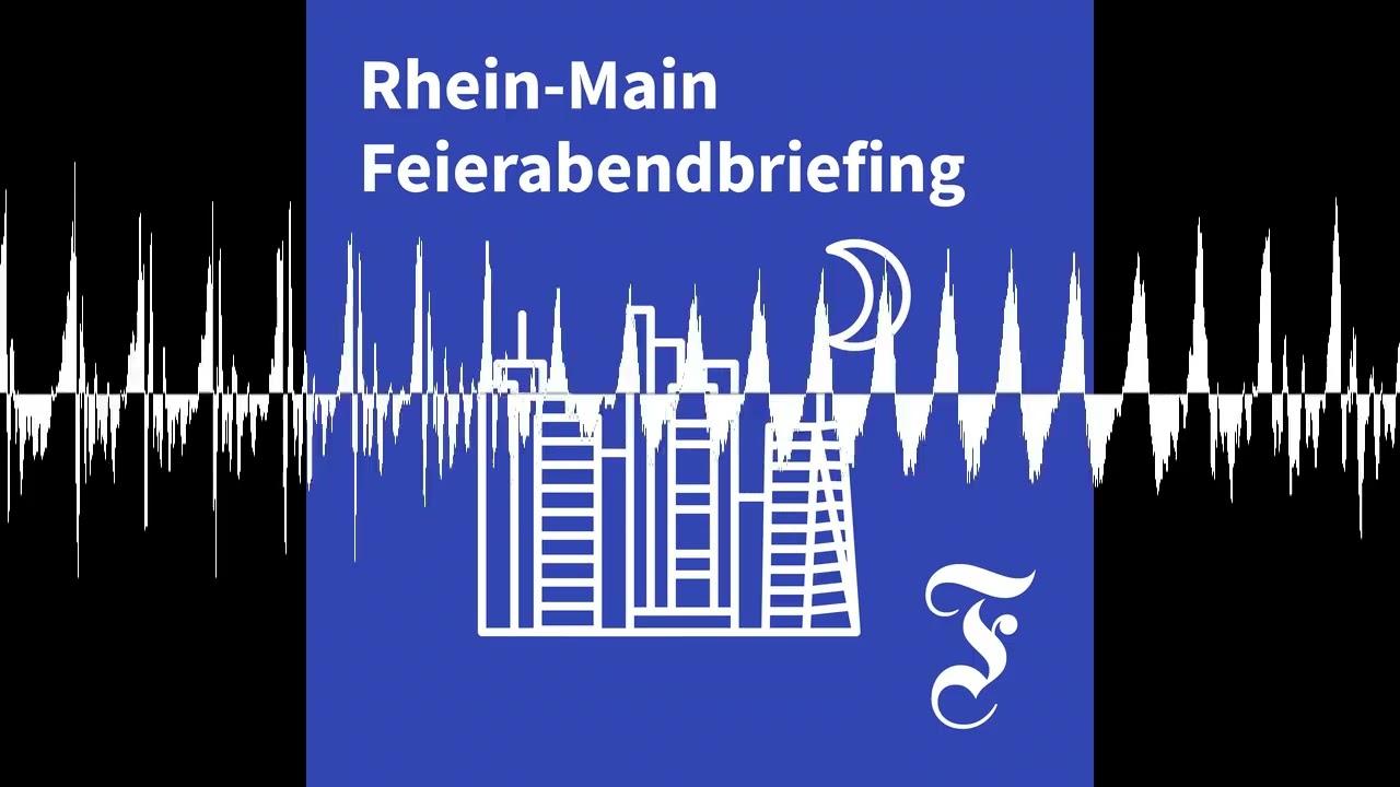 F.A.Z. Rhein-Main Feierabendbriefing vom 24.08.2026 - F.A.Z. Rhein-Main Feierabendbriefing