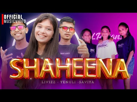 SHAHEENA   ( ශහීනා )  [Official Music Video] - SAVIYA - YENULI - LIVIZZ @LiVizZ @YenuliNehansa_
