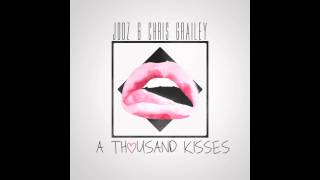 Jodz & Chris Grailey - A Thousand Kisses (Radio Edit) *AUDIO*