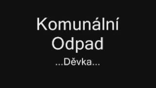 Komunální Odpad - Děvka Komunální Odpad - Děvka