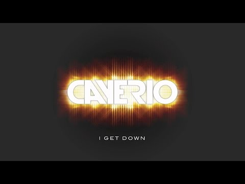 Cayerio - I Get Down