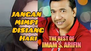 Download lagu IMAM S ARIFIN ~ JANGAN MIMPI DI SIANG HARI mp3